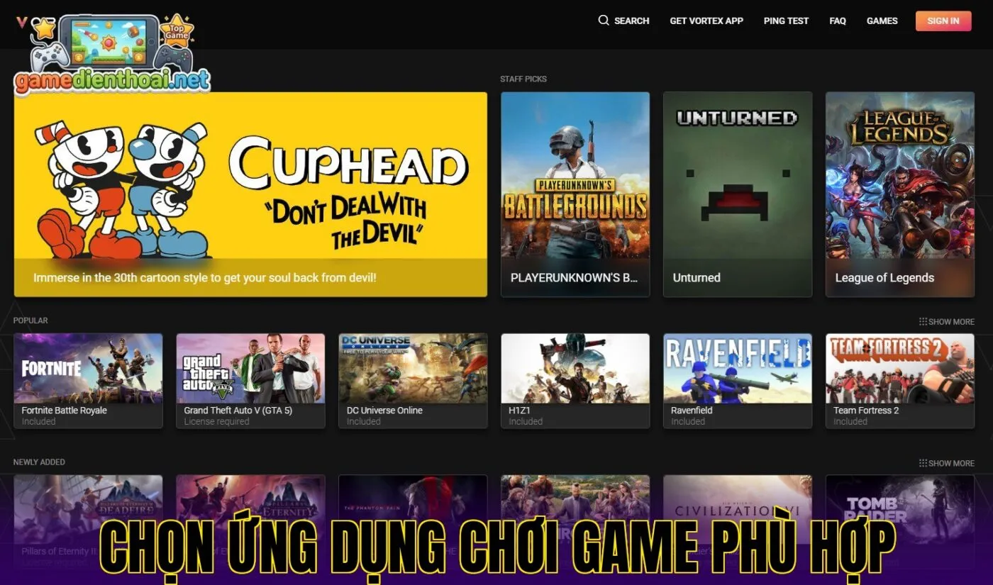 Chọn ứng dụng chơi game phù hợp