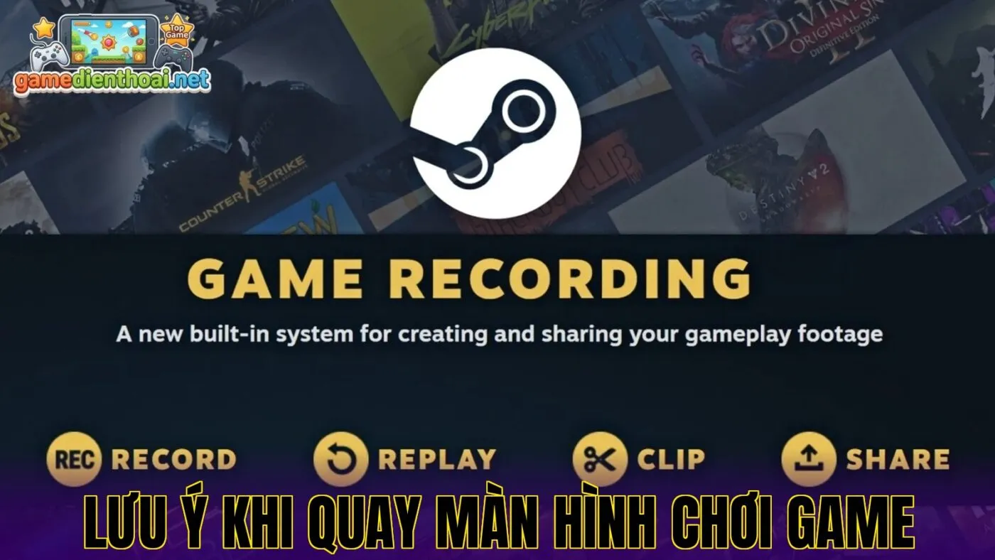 Lưu ý khi quay màn hình chơi game