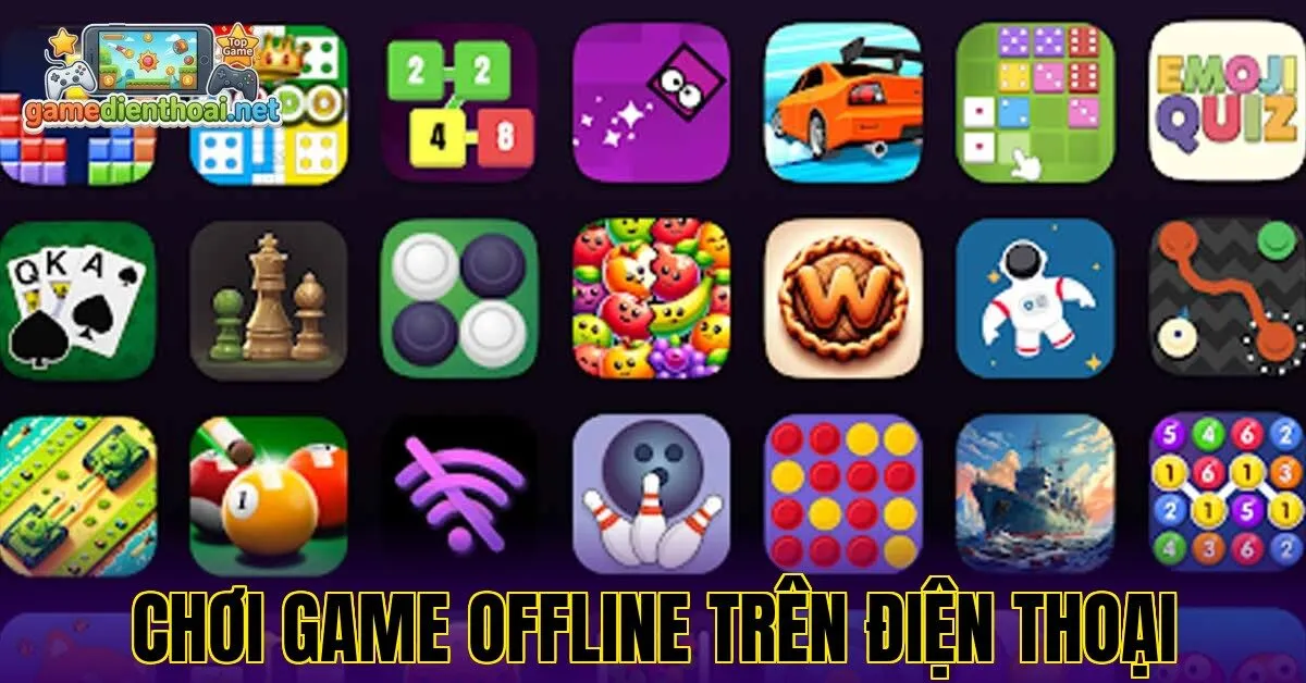Chơi game offline trên điện thoại