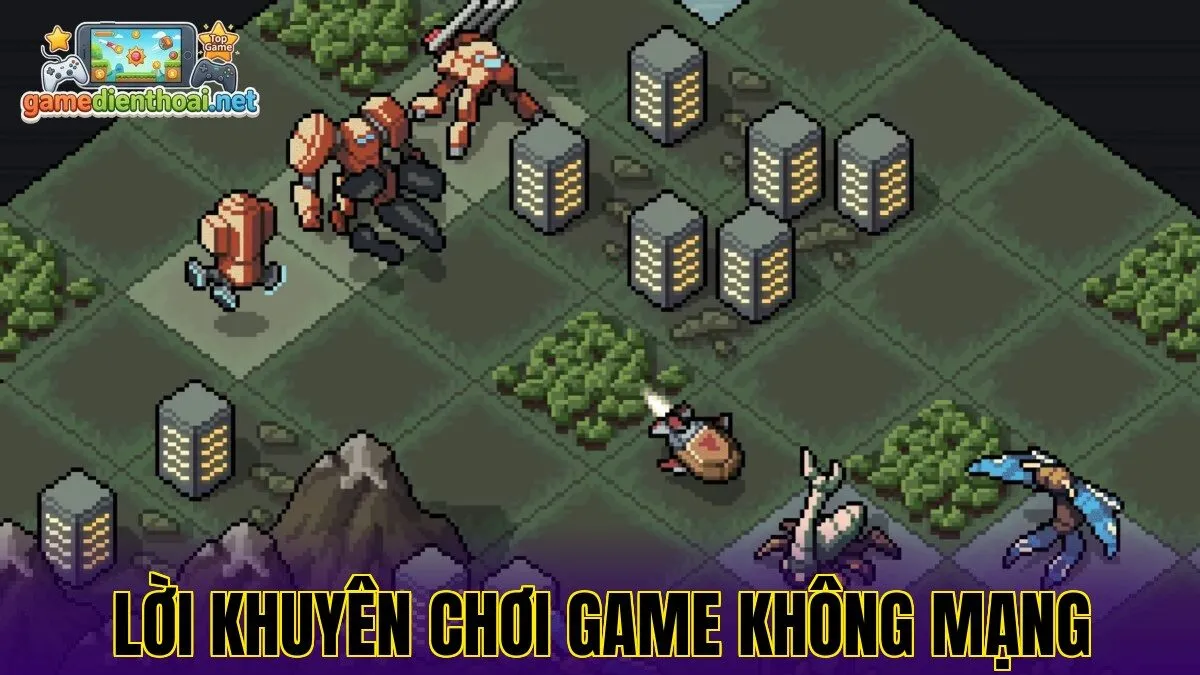 Lời khuyên chơi game không mạng