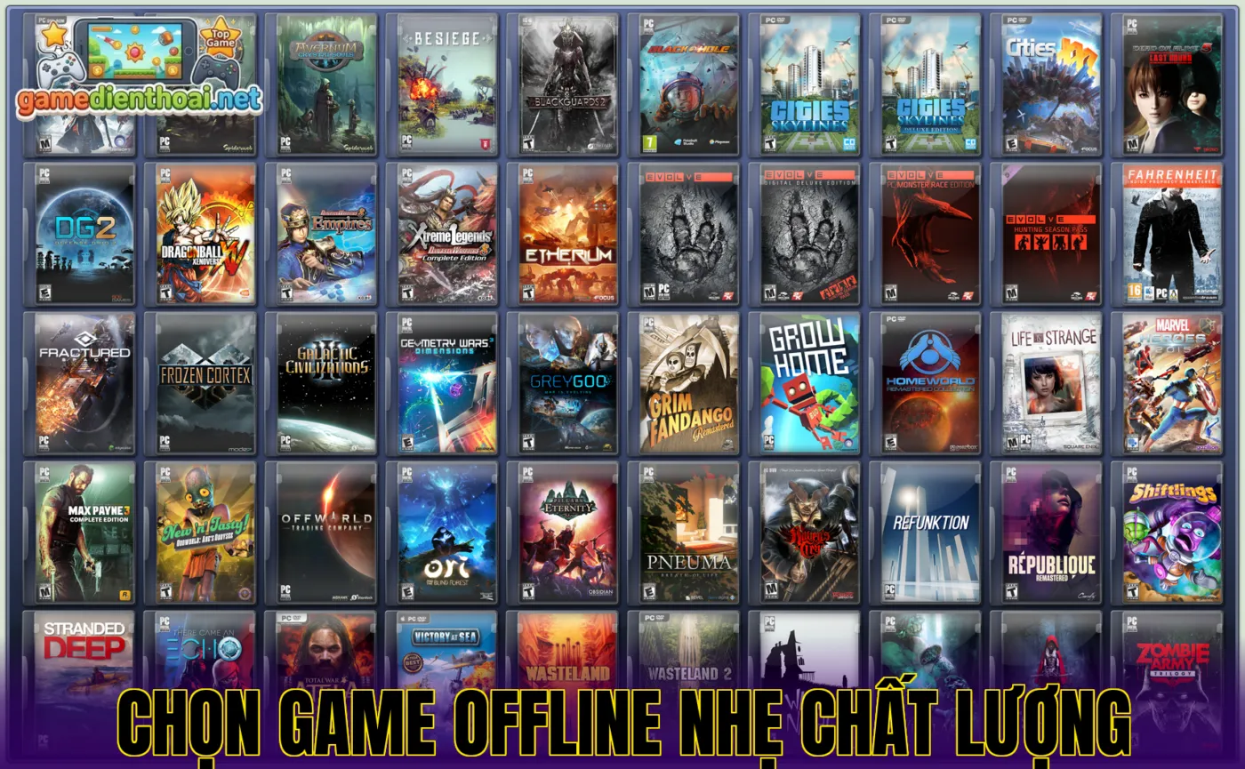 Chọn game offline nhẹ chất lượng
