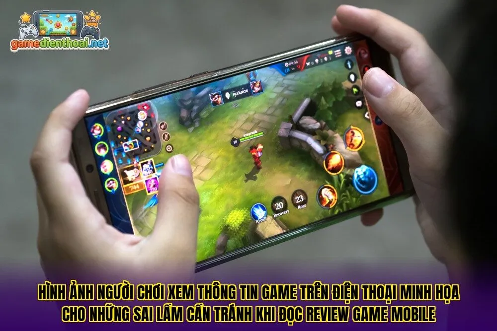 Hình ảnh người chơi xem thông tin game trên điện thoại minh họa cho những sai lầm cần tránh khi đọc review game mobile