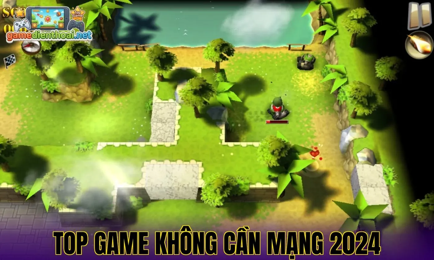Top game không cần mạng 2024