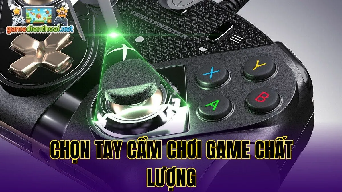 Chọn tay cầm chơi game chất lượng