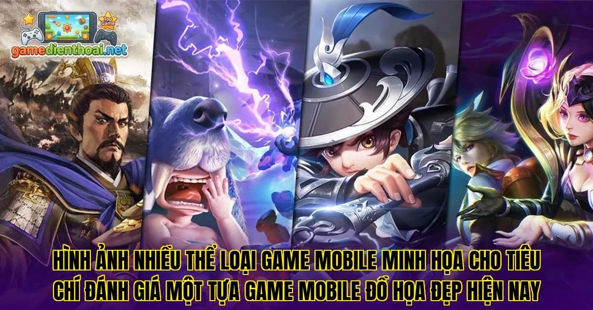 Hình ảnh nhiều thể loại game mobile minh họa cho tiêu chí đánh giá một tựa game mobile đồ họa đẹp hiện nay