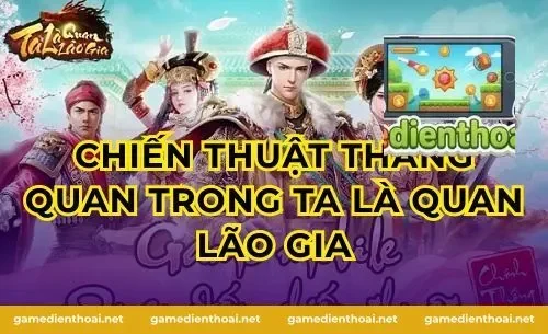 Chiến Thuật Thăng Quan Trong Ta Là Quan Lão Gia