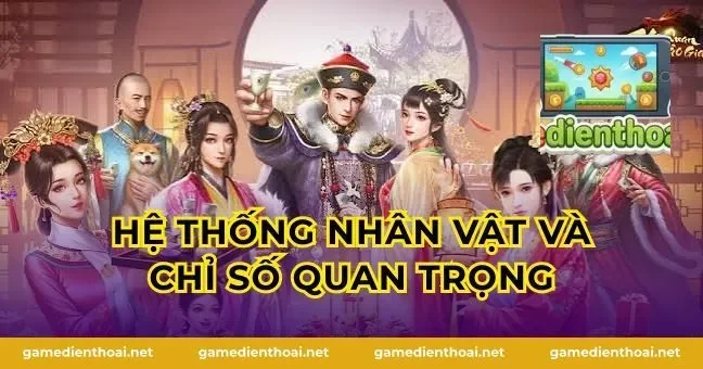 Hệ Thống Nhân Vật Và Chỉ Số Quan Trọng